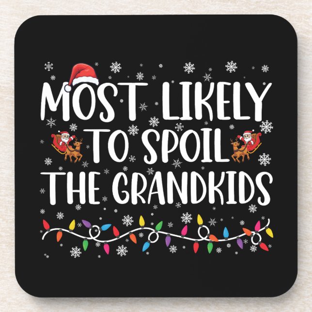 Most Likely To Spoil The Grandkids Funny Christmas Coaster (Front)