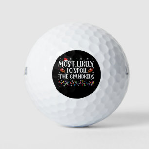 Most Likely To Spoil The Grandkids Funny Christmas Golf Balls