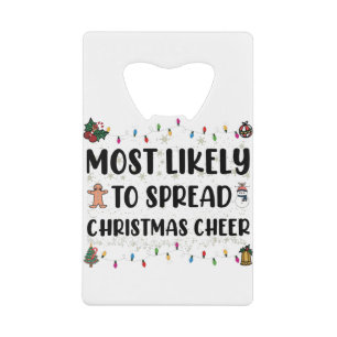 Most Likely To Spread Christmas Cheer Family Xmas