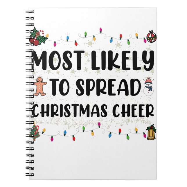 Most Likely To Spread Christmas Cheer Family Xmas Notebook (Front)