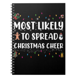 Most Likely To Spread Christmas Cheer Family Xmas Notebook