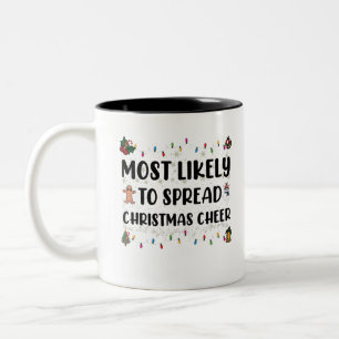 Most Likely To Spread Christmas Cheer Family Xmas Two-Tone Coffee Mug