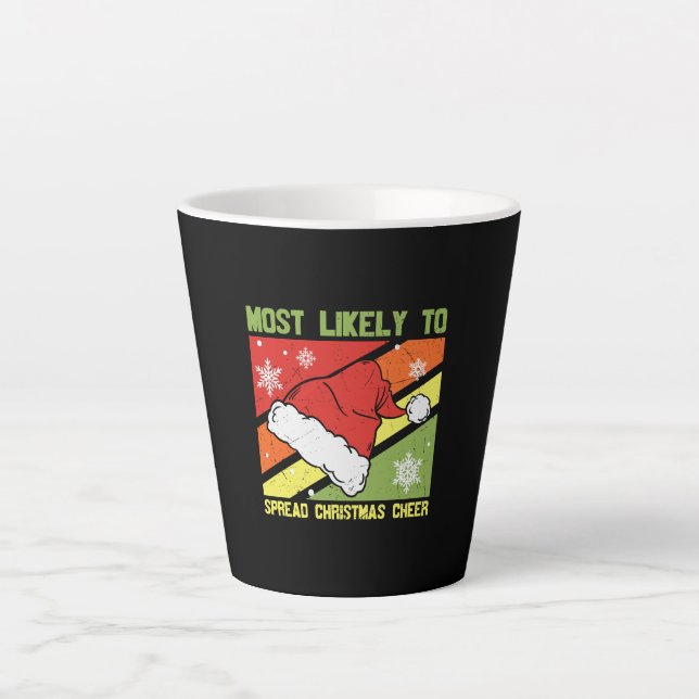 Most Likely To Spread Christmas Cheer Latte Mug (Front)