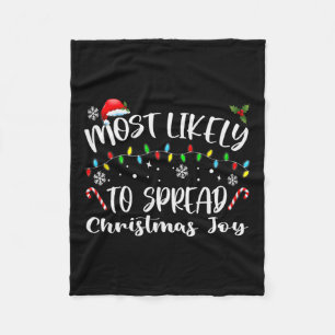 Most Likely To Spread Christmas Joy  Fleece Blanket