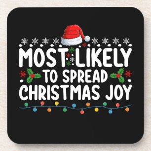 Most Likely To Spread Christmas Joy Holiday Coaster