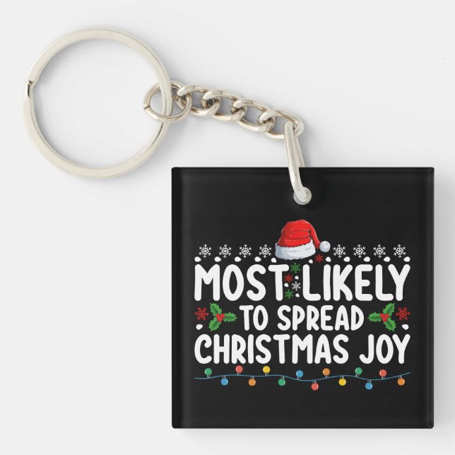 Most Likely To Spread Christmas Joy Holiday Key Ring (Front)