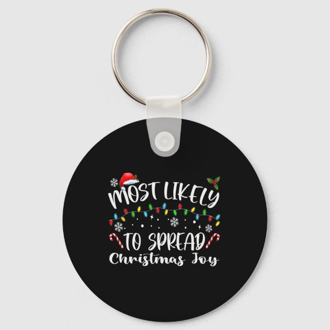 Most Likely To Spread Christmas Joy  Key Ring (Front)