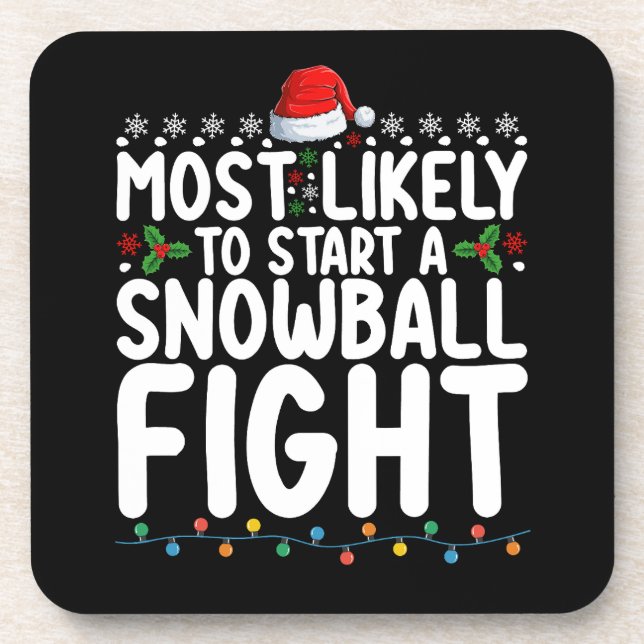 Most Likely To Start A Snowball Fight Christmas Coaster (Front)