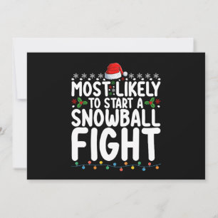 Most Likely To Start A Snowball Fight Christmas Invitation