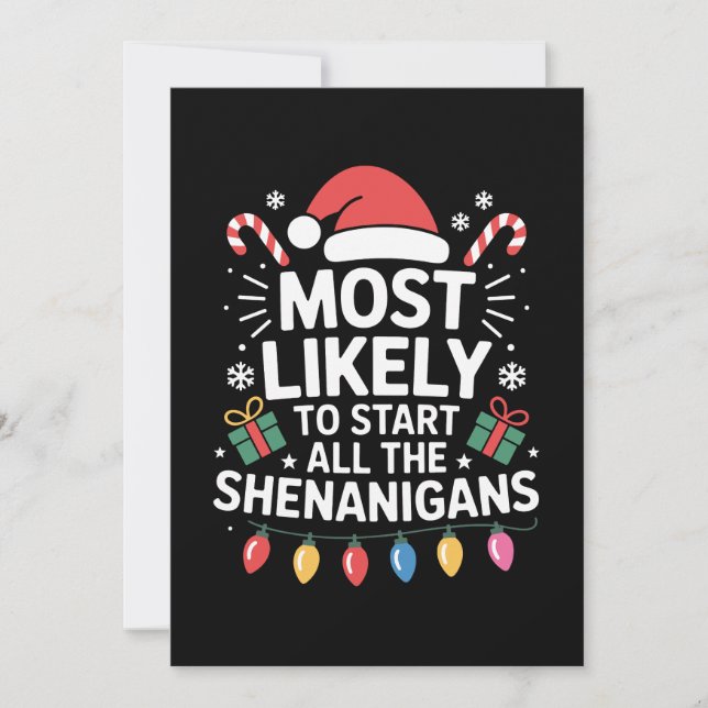 Most Likely To Start All The Shenanigans Christmas Invitation (Front)
