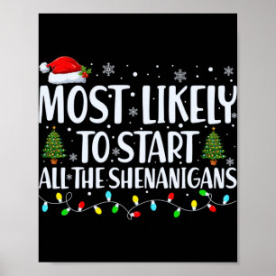 Most Likely To Start All The Shenanigans Christmas Poster