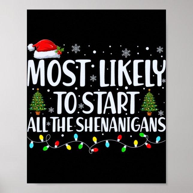 Most Likely To Start All The Shenanigans Christmas Poster (Front)