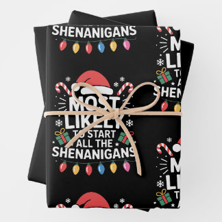 Most Likely To Start All The Shenanigans Christmas Wrapping Paper Sheet