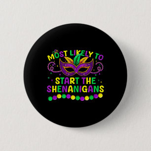 Most Likely To Start All The Shenanigans Family Ma 6 Cm Round Badge