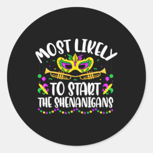 Most Likely To Start All The Shenanigans Family Ma Classic Round Sticker