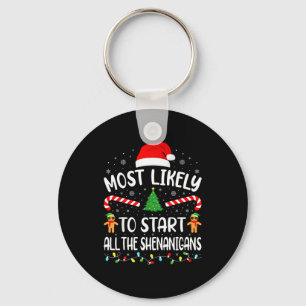 Most Likely To Start All The Shenanigans Family Ma Key Ring