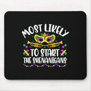 Most Likely To Start All The Shenanigans Family Ma Mouse Pad