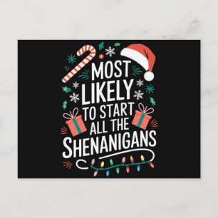 Most Likely To Start All The Shenanigans Family Postcard