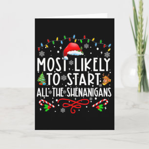 Most Likely To Start All The Shenanigans Family Xm Card