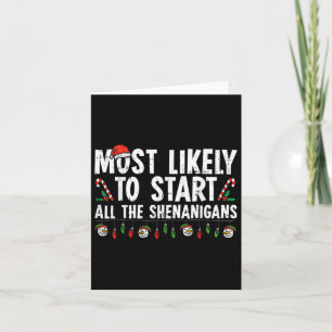Most Likely To Start All The Shenanigans Family Xm Card