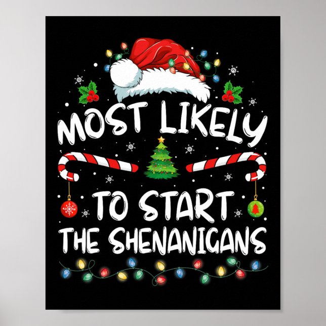 Most Likely To Start All The Shenanigans Family Xm Poster (Front)