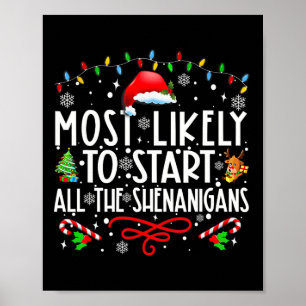 Most Likely To Start All The Shenanigans Family Xm Poster