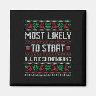 Most Likely To Start All The Shenanigans Funny Fam Magnet