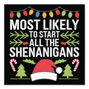 Most Likely To Start All The Shenanigans Funny  Photo Print