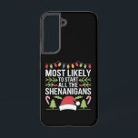 Most Likely To Start All The Shenanigans Funny  Samsung Galaxy Case<br><div class="desc">Most Likely To Start All The Shenanigans Funny Family</div>