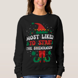 Most Likely To Start Shenanigans Elf Christmas Fam Sweatshirt