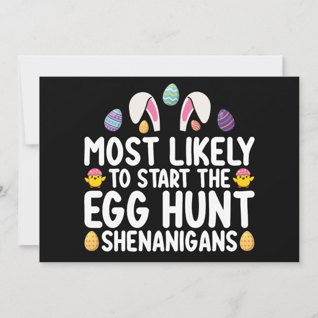 Most Likely To Start The Egg Hunt Shenanigans Invitation (Front)