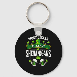 Most likely to start the shenanigan funny st key ring