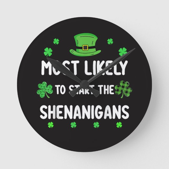 Most Likely to Start The Shenanigan Round Clock (Front)