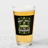 Most Likely To Start The Shenanigan St Patricks