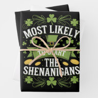 Most Likely To Start The Shenanigan St Patricks