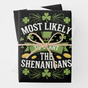 Most Likely To Start The Shenanigan St Patricks  Wrapping Paper Sheet