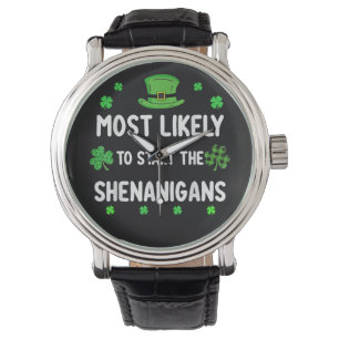 Most Likely to Start The Shenanigan Watch