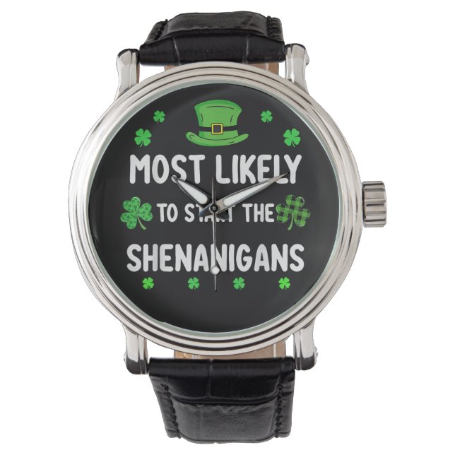 Most Likely to Start The Shenanigan Watch (Front)