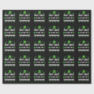 Most Likely to Start The Shenanigan Wrapping Paper