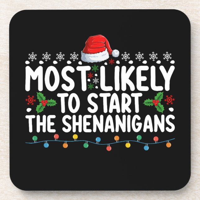 Most Likely To Start The Shenanigans Christmas Coaster (Front)