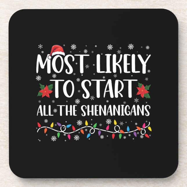 Most Likely To Start The Shenanigans Christmas Coaster (Front)