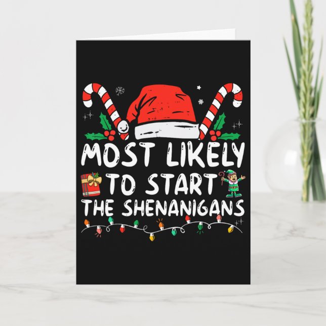 Most Likely To Start The Shenanigans Christmas Fam Card (Front)