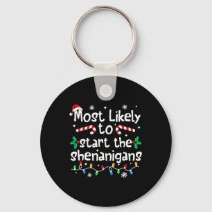 Most Likely To Start The Shenanigans Christmas Mat Key Ring