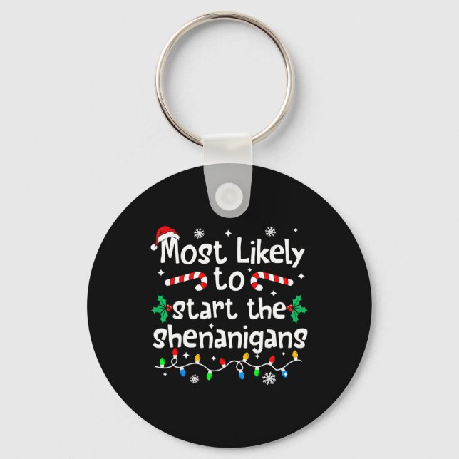 Most Likely To Start The Shenanigans Christmas Mat Key Ring (Front)