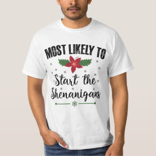 Most Likely To Start The Shenanigans Christmas T-Shirt