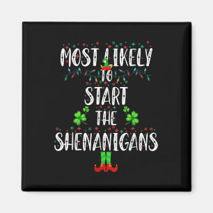 Most Likely To Start The Shenanigans Elf Christmas Magnet
