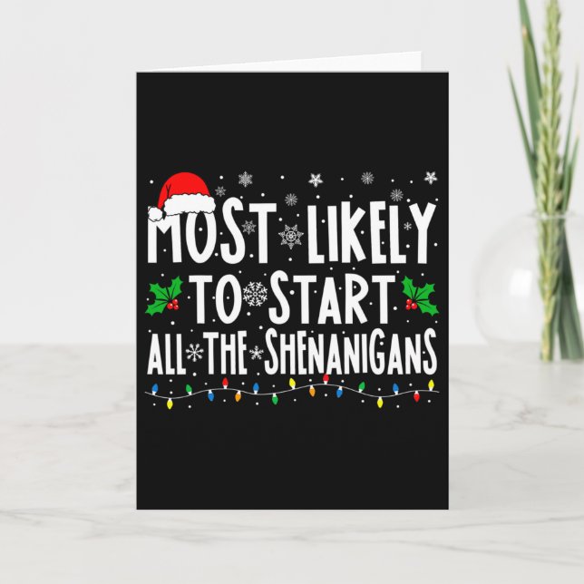 Most Likely To Start The Shenanigans Fun Family Ch Card (Front)