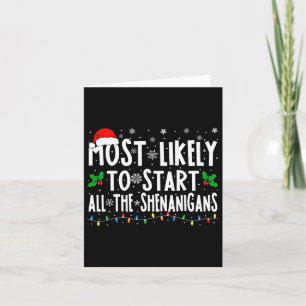 Most Likely To Start The Shenanigans Fun Family Ch Card