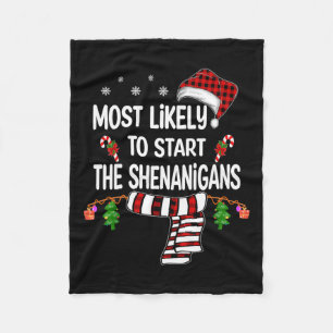 Most Likely To Start The Shenanigans Fun Family Ch Fleece Blanket