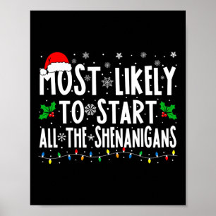 Most Likely To Start The Shenanigans Fun Family Ch Poster